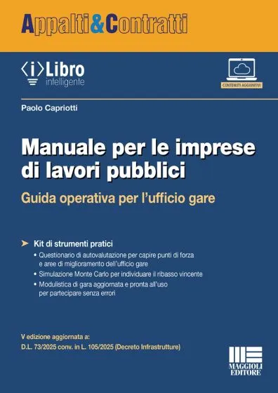 Manuale per le imprese di lavori pubblici — Paolo Capriotti, Maggioli 2025